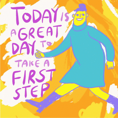 Today Is A Great Day To Take A First Step Poster GIF