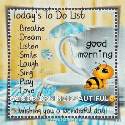 Today 'S To Do List : Breathe Dream Listen Smile Laugh Sing Play Love Good Morning Beautiful Wishing You A Wonderful Day GIF
