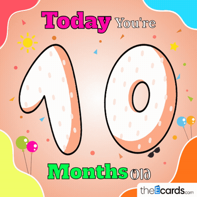 Today You're 10 Months Old Card GIF