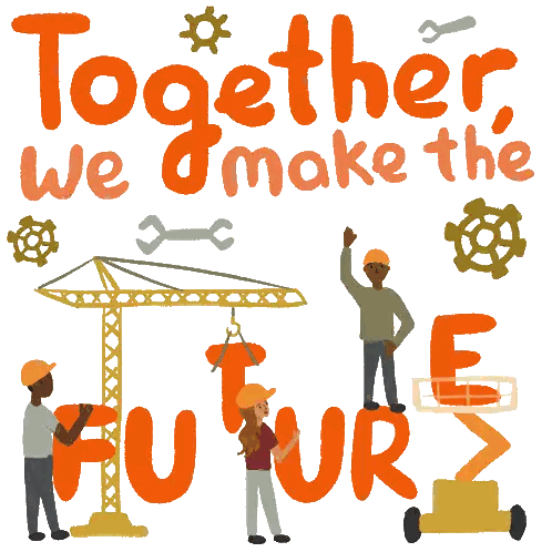 Together We Make The Future Poster Sticker