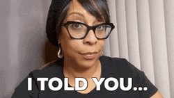 Told You But You Didn't Listen GIF