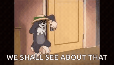 Tom And Jerry Are Standing In Front Of A Door With The Words `` We Shall See About That '' Written On It . GIF
