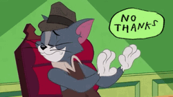Tom Cat No Thank You Response GIF