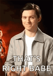 Tom Holland Thats Right Babe GIF