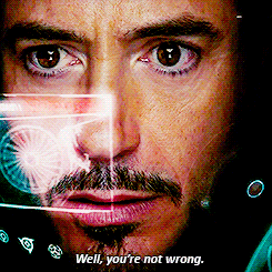 Tony Stark Well Your'e Not Wrong  GIF