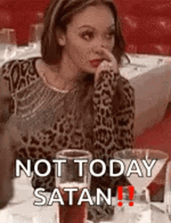 Too Much Wine Not Today Satan GIF