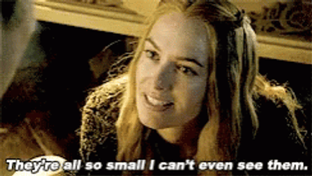 Too Small Cersei Lannister Song Of Ice Fire GIF