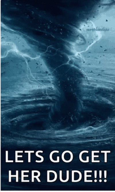 Tornado Lets Go Get Her Dude GIF