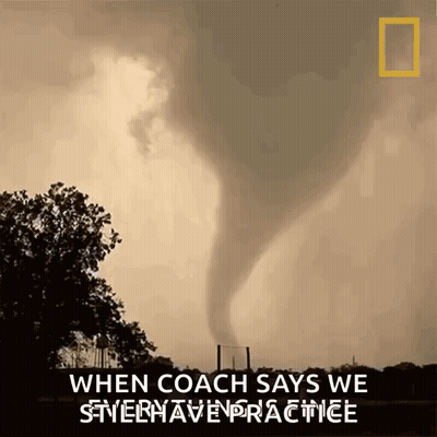 Tornado Saying When Coach Says We Sinerhaven Practice GIF