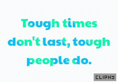 Tough Times Don't Last Tough People Do Poster GIF