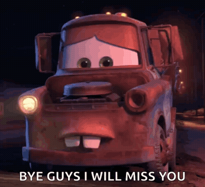 Tow Truck From Cars Saying Bye Guys I Will Miss You GIF
