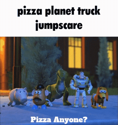 Toy Story Characters Pizza Planet Truck Jumpscare GIF