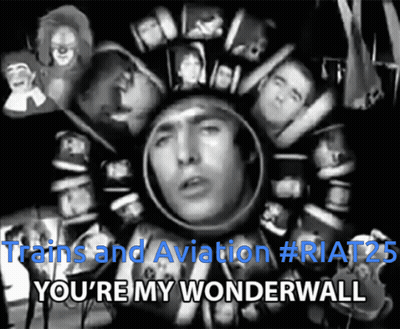 Trains And Aviation #Riat27 You 'Re My Wonderwall Poster GIF