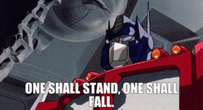 Transformer Says One Shall Stand One Shall Fall GIF