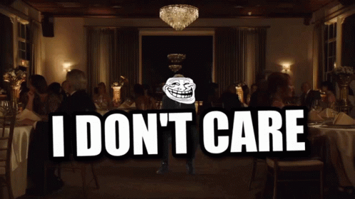 Troll Face With Words I Don't Care GIF