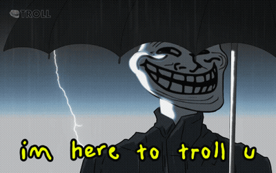 Troll Holding Umbrella Saying Im Here To Troll U GIF