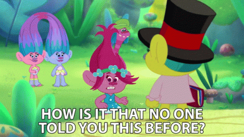 Trolls Characters With How Is It That No One Told You This Before GIF