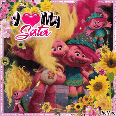 Trolls I Love My Sister GIF