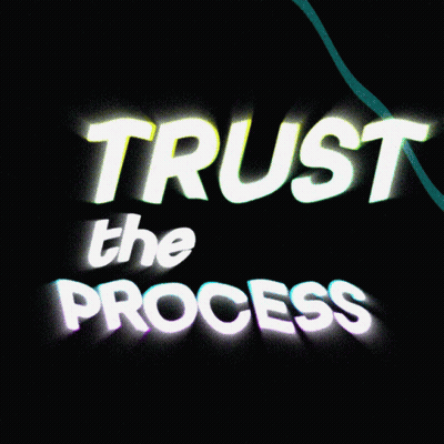 Trust The Process Sign GIF
