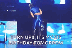 Turn Up My Sis Happy Early Birthday GIF