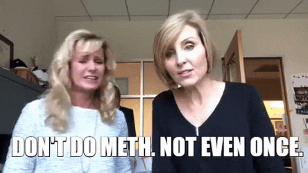 Tweaker Don't Do Meth Not Even Once GIF