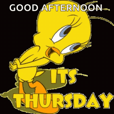 Tweety Says Good Afternoon It's Thursday GIF