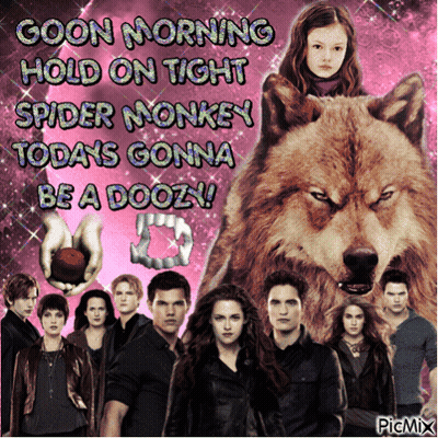 Twilight Characters Goon Morning Hold On Tight Spider Monkey Today Gonna Be A Doozy GIF
