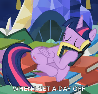 Twilight Sparkle Is Reading A Book While Laying On A Pile Of Books With The Caption When I Get A Day Off GIF