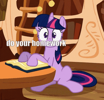Twilight Sparkle Saying Do Your Homework GIF