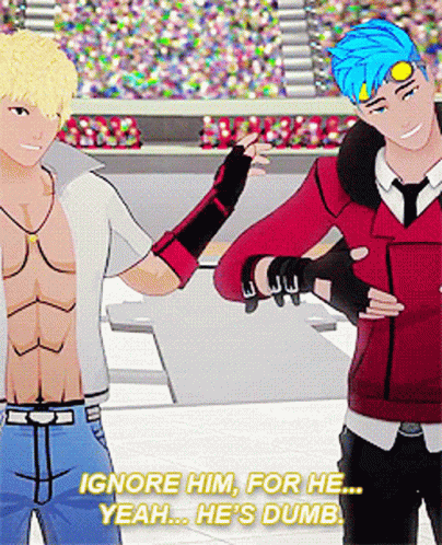 Two Anime Characters Are Standing Next To Each Other And One Of Them Says " Ignore Him For He Yeah He 'S Dumb " GIF