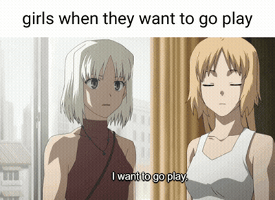 Two Anime Girls Are Standing Next To Each Other And One Of Them Says " I Want To Go Play " GIF