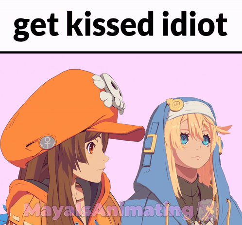 Two Anime Girls Are Standing Next To Each Other With The Words " Get Kissed Idiot " Written Above Them GIF