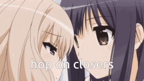 Two Anime Girls Looking At Each Other Saying Hop On Closers GIF