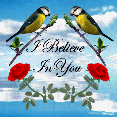 Two Birds Sitting On A Branch With The Words " I Believe In You " Above Them GIF