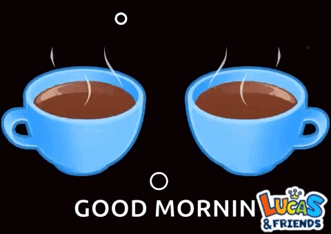Two Blue Coffee Cups With Good Morning Lucas & Friends GIF
