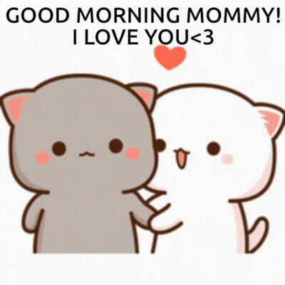 Two Cartoon Cats Hugging Saying Good Morning Mommy GIF