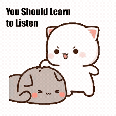 Two Cartoon Cats Standing Saying You Should Learn To Listen GIF