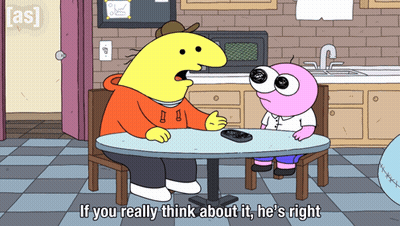 Two Cartoon Characters Are Sitting At A Table With The Words If You Really Think About It He 'S Right GIF