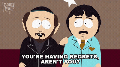 Two Cartoon Characters From South Park Talking About Regrets And Aren 'T You GIF