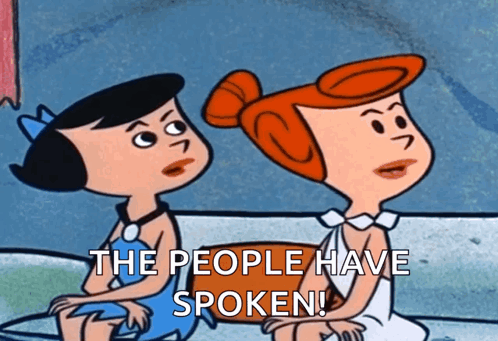 Two Cartoon Characters The People Have Spoken GIF