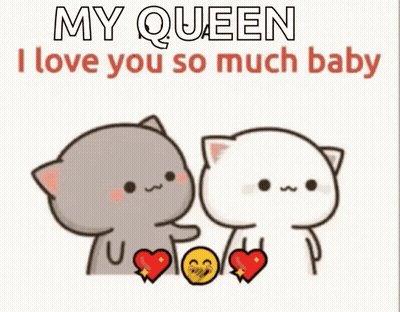 Two Cats Are Hugging Each Other And Saying `` My Queen , I Love You So Much Baby '' . GIF