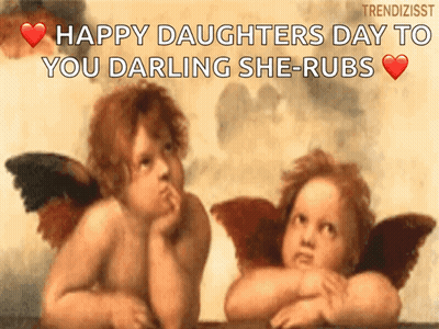 Two Cherubs Happy Daughters Day To You Darling She-Rubs GIF