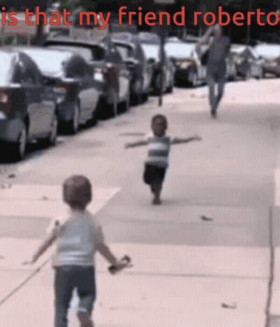 Two Children Running Saying Is That My Friend Roberto GIF