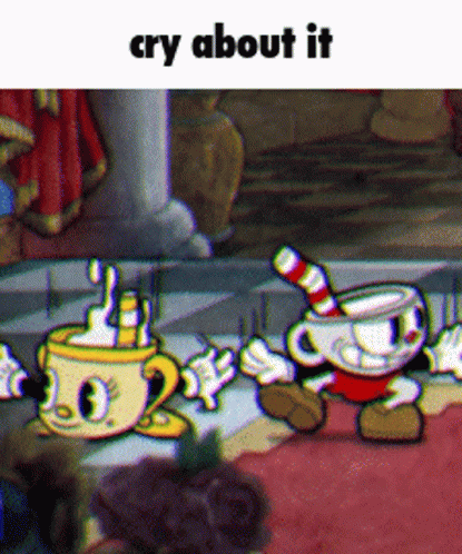Two Cuphead Characters Are Standing Next To Each Other With The Caption " Cry About It " Above Them GIF