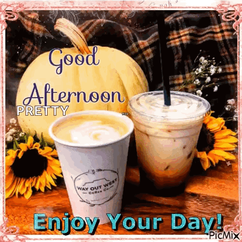 Two Cups Of Coffee And A Pumpkin On A Table With The Words Good Afternoon Pretty Enjoy Your Day . GIF