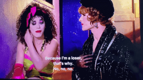 Two Drag Queens Are Talking And One Of Them Says Because I 'M A Loser That 'S Why No No No GIF