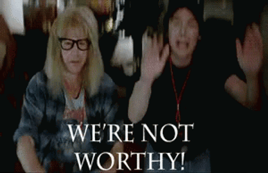 Two Dude We Are Not Worthy GIF