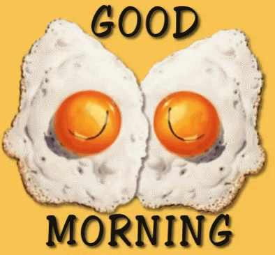 Two Fried Eggs With Smiley Faces On Them And The Words Good Morning GIF