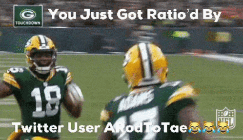 Two Green Bay Packers Football Players On A Field With The Caption " You Just Got Ratio 'D By Twitter User Arod To Tae " GIF