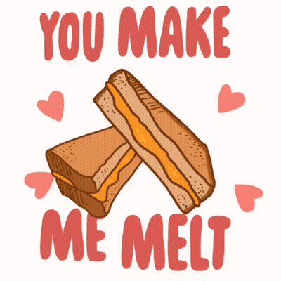 Two Grilled Cheese Sandwiches You Make Me Melt GIF